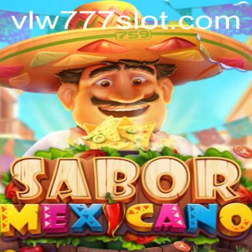 SaborMexicano: A Cultural Gaming Experience with VLW777